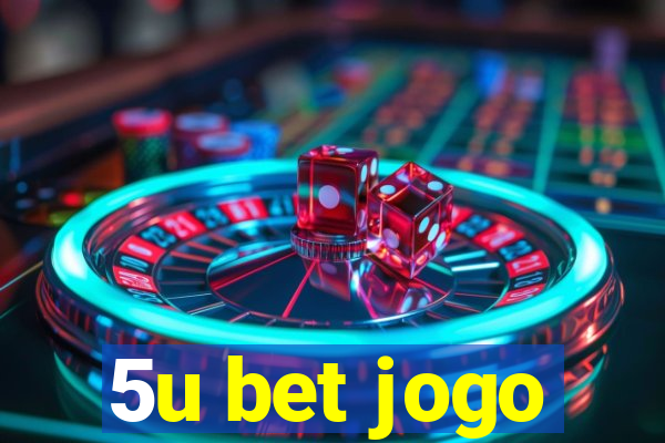 5u bet jogo